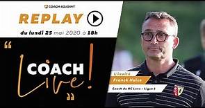 Franck Haise inviteÌ de Coach Live ! (L1 - RC Lens)