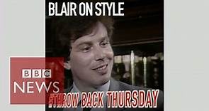 Tony Blair on style in 1983 - BBC News