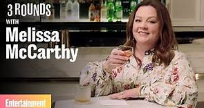 3 Rounds with Melissa McCarthy | Entertainment Weekly