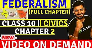 FEDERALISM- FULL CHAPTER || CLASS 10 CBSE CIVICS 2ND CHAPTER