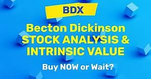 Becton Dickinson (BDX) Stock Analysis and Intrinsic Value | Buy Now or Wait?