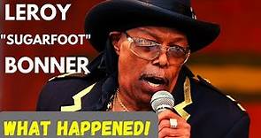 What happened to the Ohio Players Frontman and ‘Love Rollercoaster' Singer Leroy ‘Sugarfoot’ Bonner