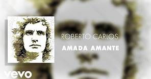 Roberto Carlos - Amada Amante (Áudio Oficial)