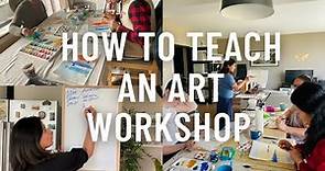 How to TEACH an ART Class (Tips for Conducting an Art Workshop!)