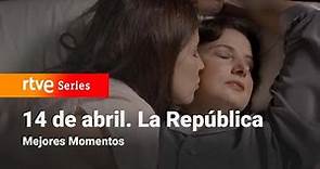 14 de Abril. La República: 2x02 - Mejores Momentos | RTVE Series