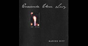 Marcos Witt ENCIENDE UNA LUZ Full Album HD