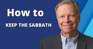 How to Keep the Sabbath | Pastor Mark Finley