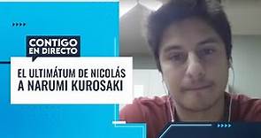 DIO ULTIMÁTUM A NARUMI: El video de Nicolás Zepeda que impacta en redes - Contigo en Directo