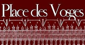 Une histoire de la place des Vosges | Partie I