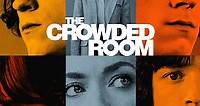 DOWNLOAD The Crowded Room S01 (Episode 10 Added) | TV Series