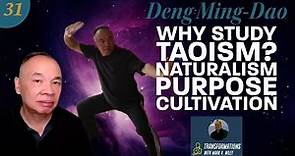 Deng Ming Dao Interview (#2) | Why Taoism? Identity, Naturalism, Purpose, Cultivation | Ep.31