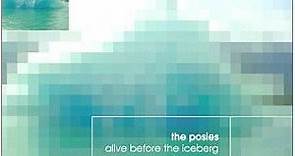 The Posies - Alive Before The Iceberg