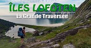 La Grande Traversée des Îles Lofoten - Trekking - Juillet 2018