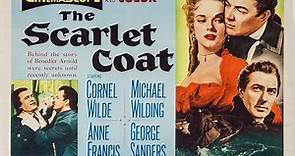 The Scarlet Coat 1955 with Cornel Wilde, Michael Wilding, George Sanders and Anne Francis
