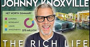 Johnny Knoxville | The Rich Life | How He Spends His $75 Million?