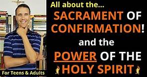 Confirmation in the Catholic Church (Catholic Confirmation and the Holy Spirit!)