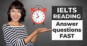 IELTS Reading | How to answer ALL the questions