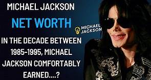 What was Michael Jackson's Net Worth?