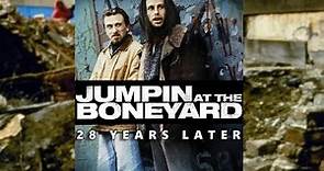 Jumpin' at the Boneyard: 28 Years Later