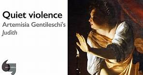 Quiet violence, Artemisia Gentileschi's Judith