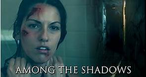 AMONG THE SHADOWS | shadow people horror film