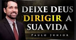 Deixa Deus Dirigir Sua Vida - Paulo Junior