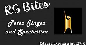 Peter Singer and Speciesism - GCSE RS Bites