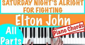 How to play SATURDAY NIGHT'S ALRIGHT FOR FIGHTING - Elton John Piano Tutorial