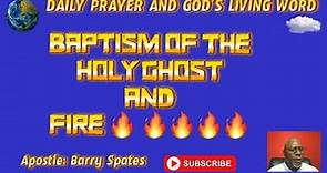 The Baptism of the Holy Ghost And Fire Explained