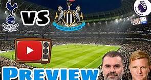 Tottenham Hotspur F.C. vs Newcastle United F.C. Preview, CAN WE BOUNCE BACK?