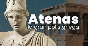 Atenas, la gran polis griega