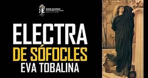 "Electra" de Sófocles, por Eva Tobalina. Joya de la Tragedia y Literatura Griega