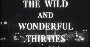 Hollywood & the Stars: The Wild and Wonderful Thirties