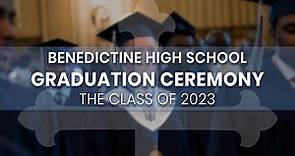 Benedictine Graduation Ceremony: The Class of 2023