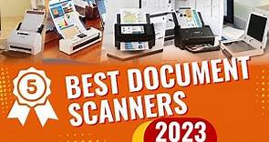 Top 5 Best Document Scanners In 2023
