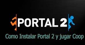 Como descargar Portal 2 Full español 2013 [PC]