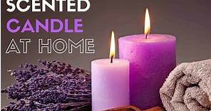 How to make scented candles at home step by step
