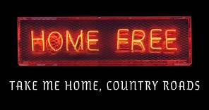 John Denver - Take Me Home, Country Roads (Home Free Cover) (Official ...