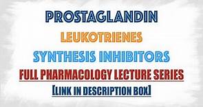 Prostaglandin and Leukotrienes synthesis Inhibitors with mechanism of action in details:Pharmacology