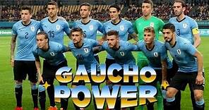 Gaucho Power La Celeste Uruguay Rusia 2018