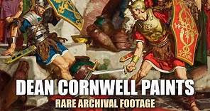 Dean Cornwell Paints---Rare Archival Footage