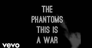 The Phantoms - This Is A War (Official Audio)