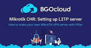 How to set up L2TP over IPSec VPN server on Mikrotik Router