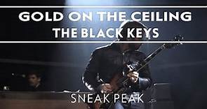 The Black Keys - Gold On The Ceiling [Sneak Peek]