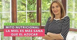 MITO NUTRICIONAL "LA MIEL ES MÁS SANA QUE EL AZÚCAR | ¿Es mejor la miel o el azúcar?