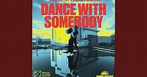 Dance With Somebody