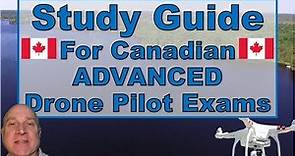 Don's STUDY GUIDE for the Transport Canada Canadian Drone Pilot ADVANCED Exam #dondroneson