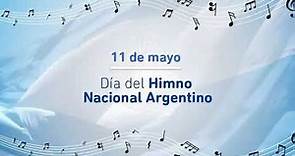 Historia del 11 de Mayo, Día del Himno Nacional Argentino