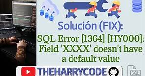 Solución (FIX): SQL Error [1364] [HY000]: Field 'XXXX' doesn't have a default value