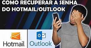 Como recuperar a senha do Hotmail ou Outlook
